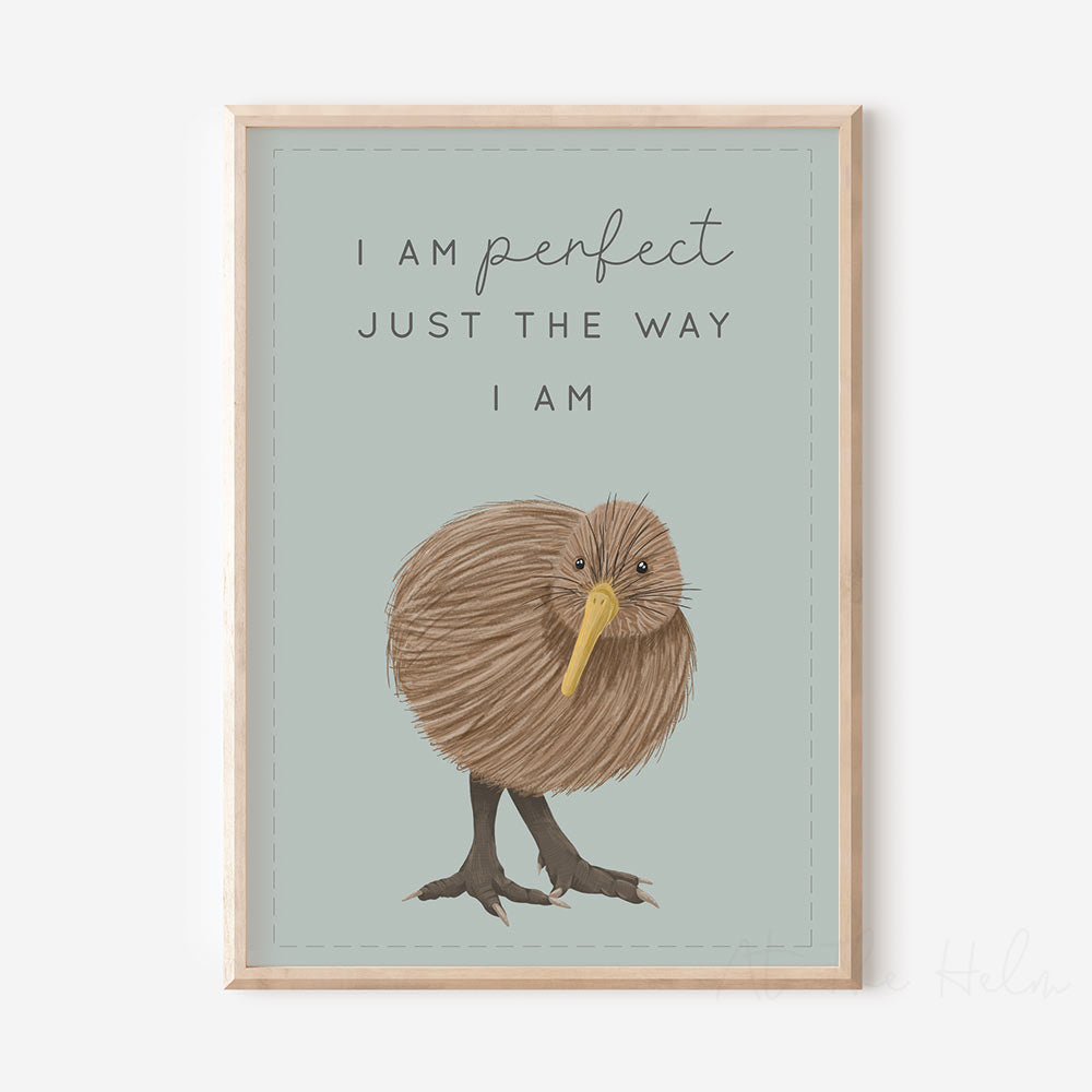 Blue Kiwi Bird Affirmation Print that reads - " I am perfect just the way I am" - At The Helm NZ