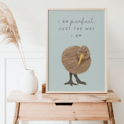 NZ Kiwi Bird Affirmation Print that reads - "I am perfect just the way I am" - The Helm NZ