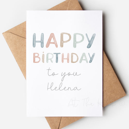 Personalised Watercolour Greeting Card that reads "Happy Birthday To You Helena" - Greeting cards from At The Helm NZ