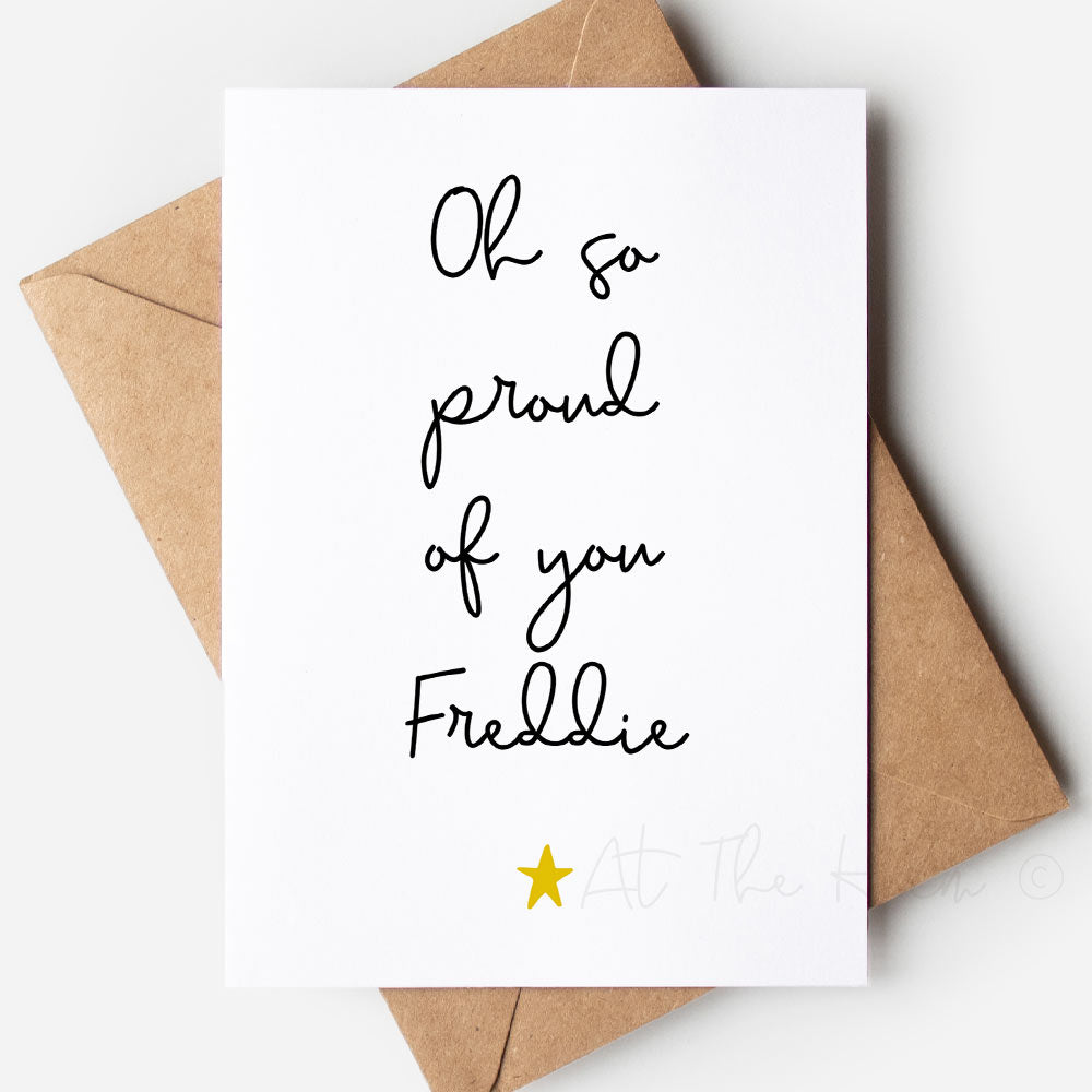 Personalised greeting card that reads "Oh So Proud of you Freddie". - Greeting cards from At The Helm.