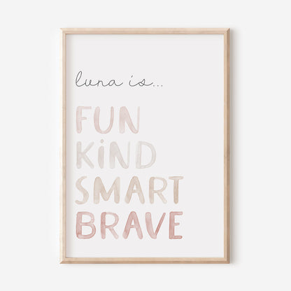 Watercolour custom Affirmation Poster Print for Children - Reads " Luna is fun, kind, smart, brave" - At The Helm NZ