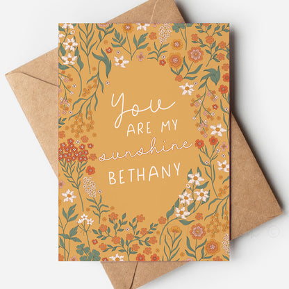 Retro floral yellow greeting card that reads "you are my sunshine bethany" - Personalised greeting cards - At The Helm NZ