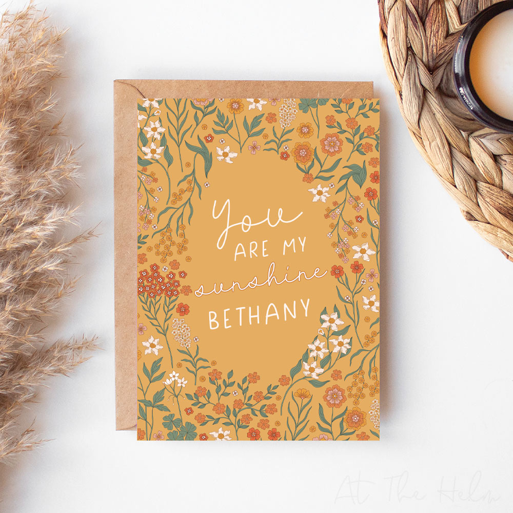 Retro floral yellow greeting card that reads "you are my sunshine bethany" - Personalised greeting cards - At The Helm NZ