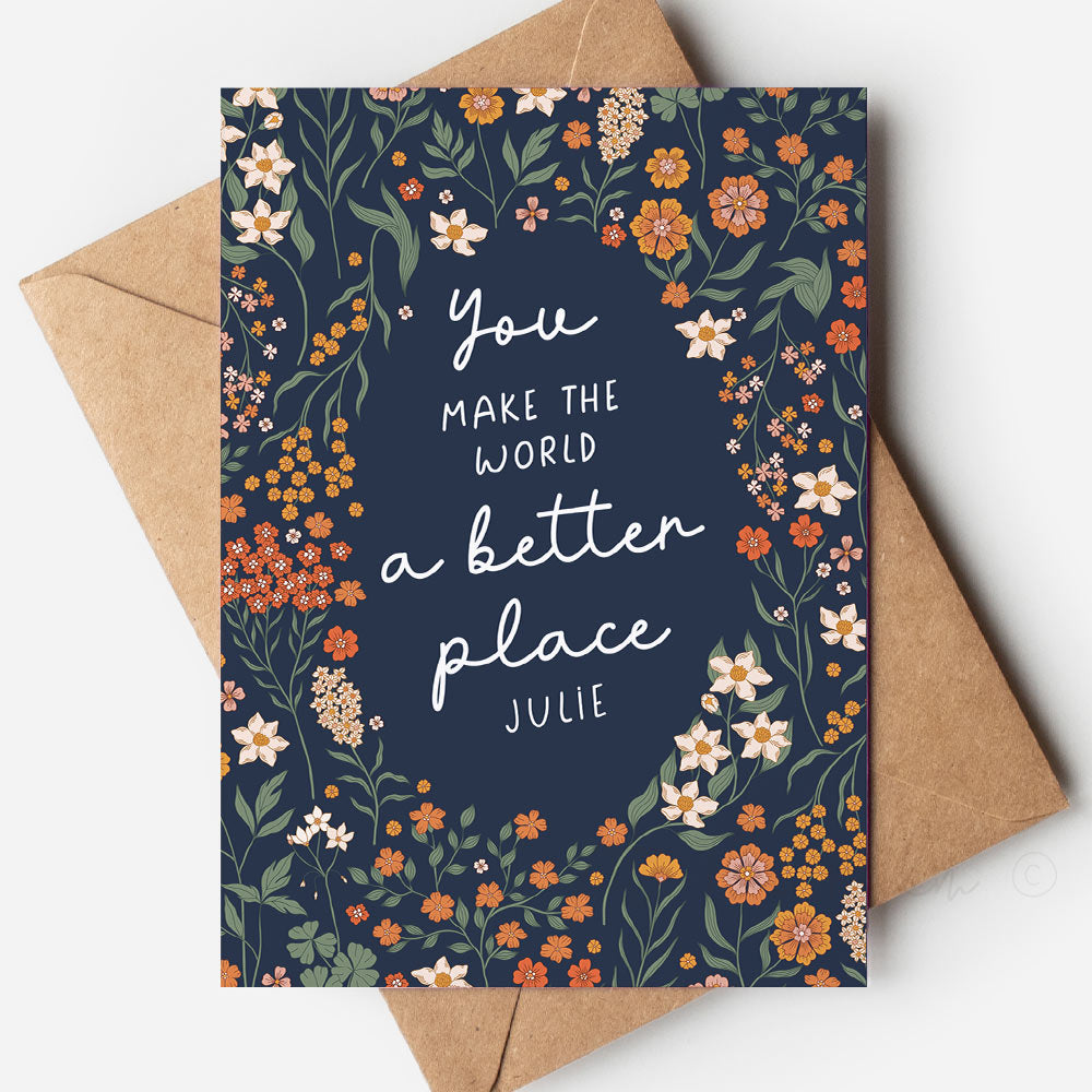 You Make The World A Better Place Friendship Greeting Card